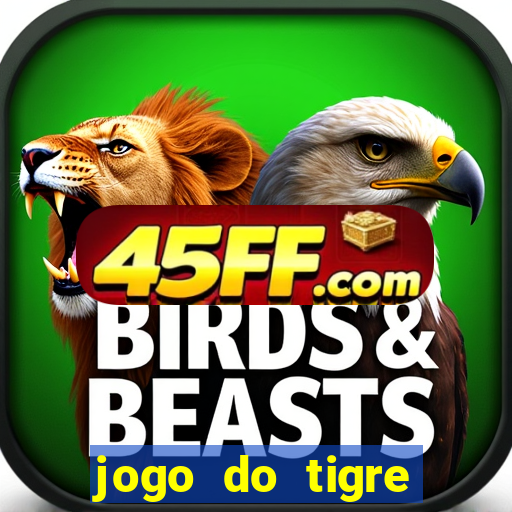 jogo do tigre gratis teste
